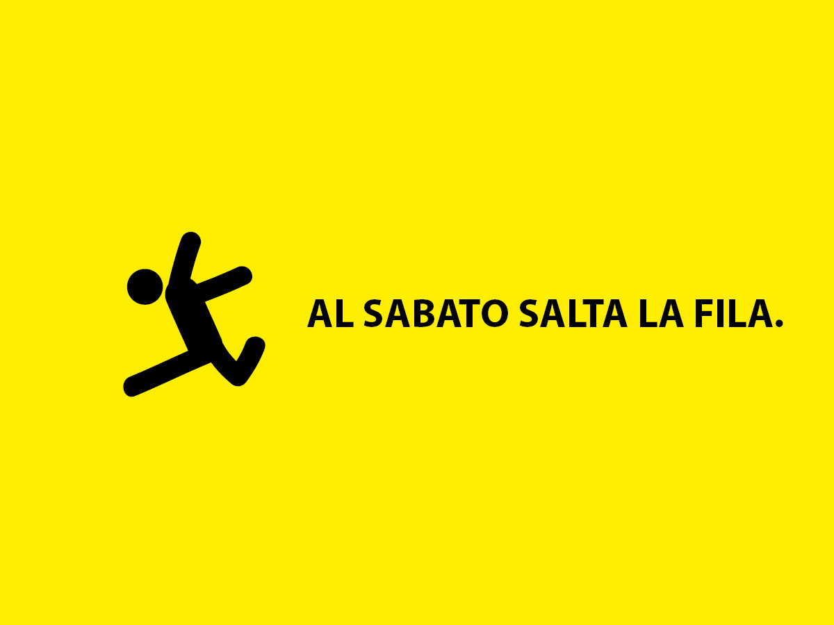 AL SABATO SALTA LA FILA!