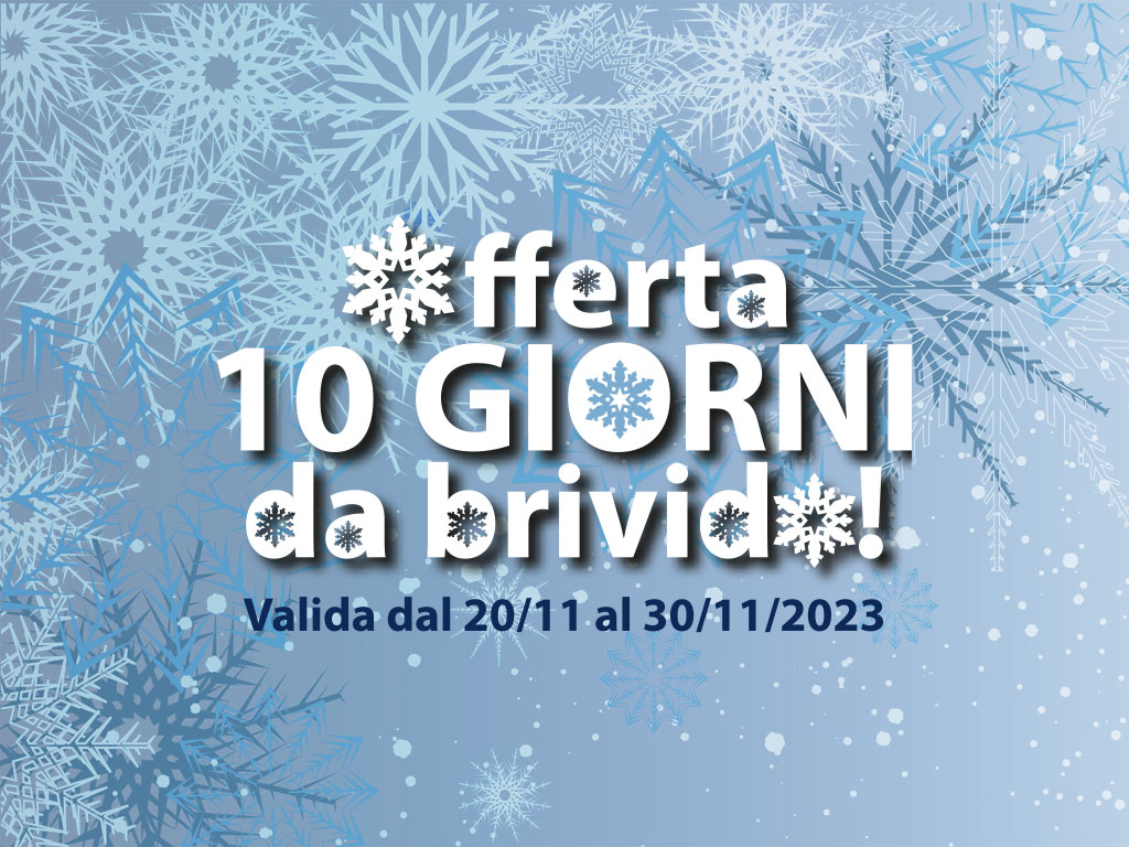 OFFERTA 10 GIORNI DA BRIVIDO