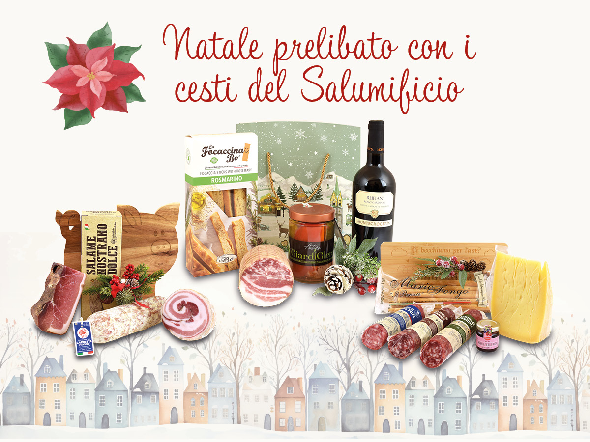 I CESTI NATALIZI PIÙ PRELIBATI? AL SALUMIFICIO!