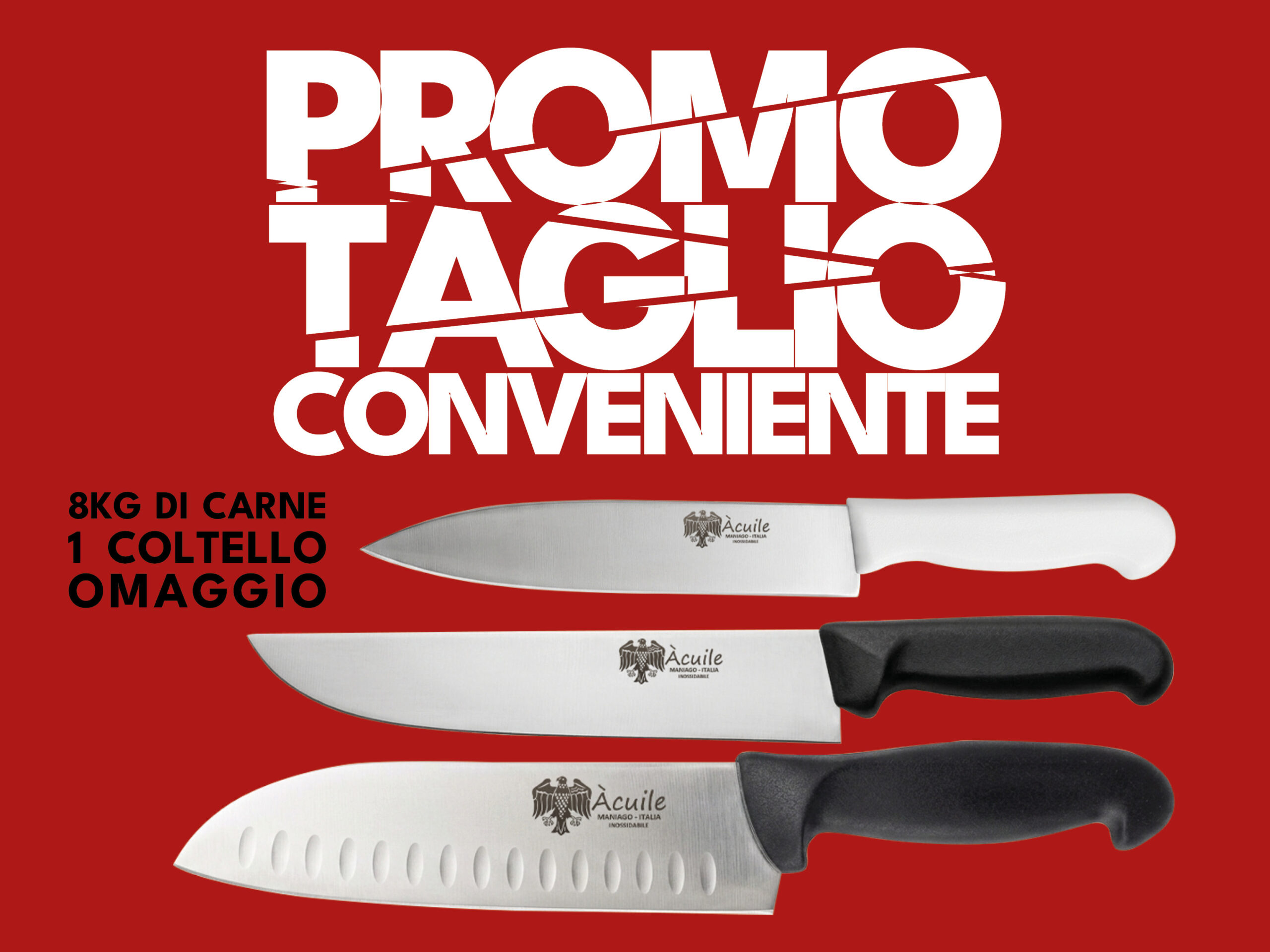 Immagine di tre coltelli col il logo àcuile, due con manico nero e uno bianco, su sfondo rosso. Il testo dice: "Promo Taglio Conveniente 8 kg di carne 1 coltello in omaggio"